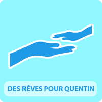 DES RÊVES POUR QUENTIN